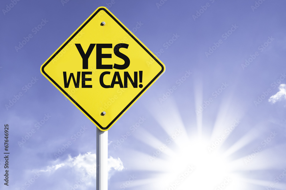 Yes, We Can road sign with sun background Yes, We Can road sign with sun background