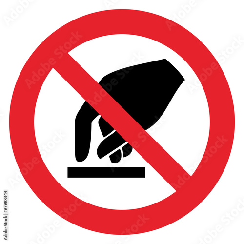Prohibition sign DO NOT TOUCH