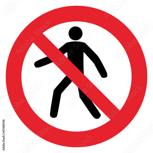 Prohibition sign NO PEDESTRIAN