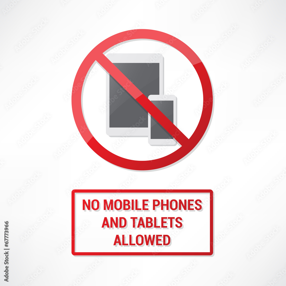 No mobile phones and tablets allowed No mobile phones and tablets allowed