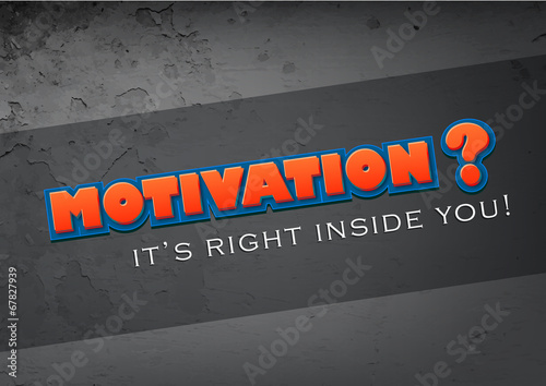 Motivation is in you