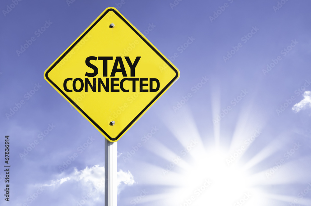 Stay Connected road sign with sun background Stay Connected road sign with sun background