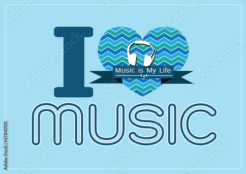 i love Music and Music is My Life word font type with signs idea