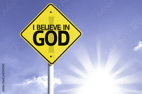 I believe in God road sign with sun background