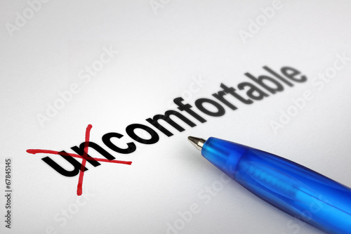Changing the meaning of word. Uncomfortable into Comfortable.