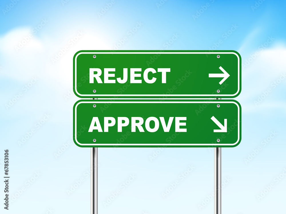 3d road sign with reject and approve 3d road sign with reject and approve