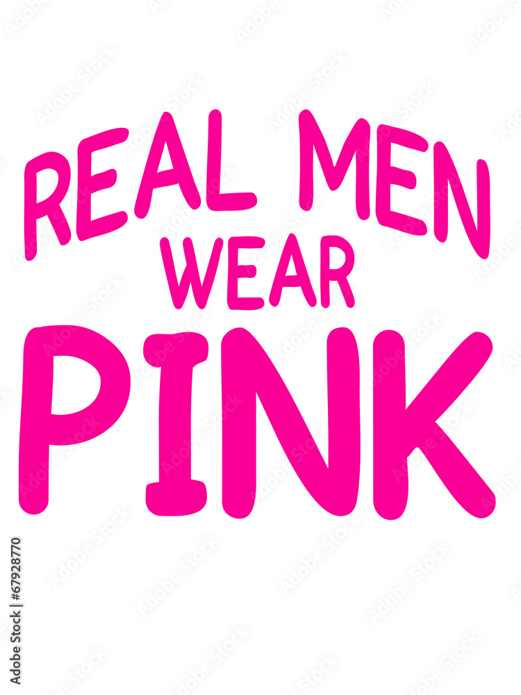Real Men Wear Pink Comic Text Logo