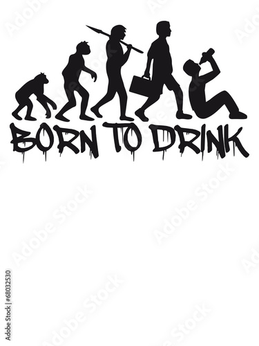 Born to Drink Evolution