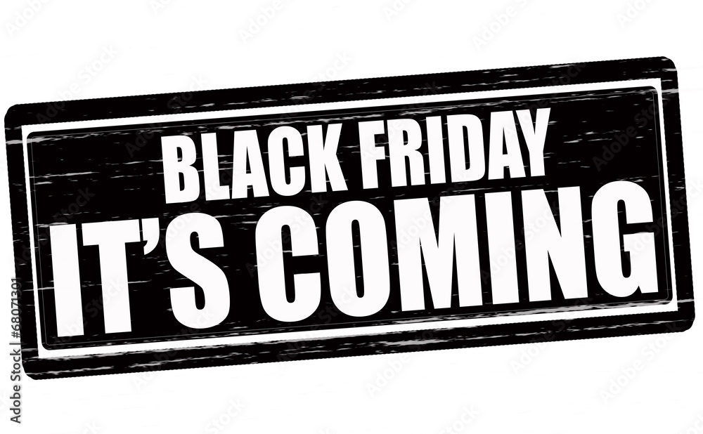 Fototapeta premium Black Friday it s coming