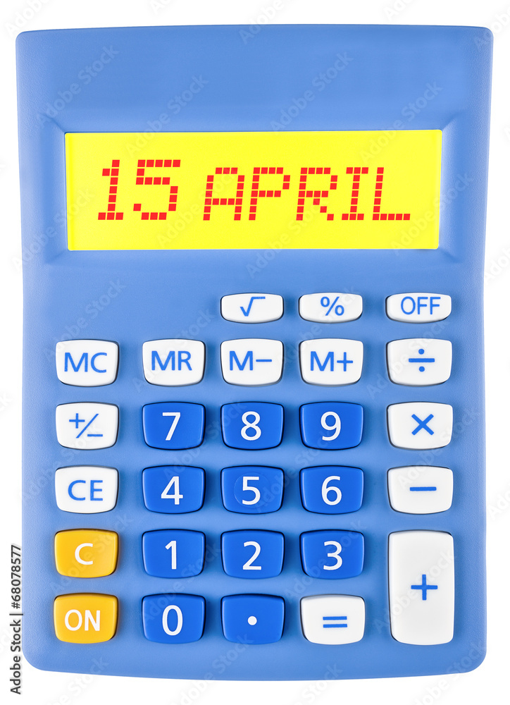 Calculator with 15 april on display on white background Stock Photo | Adobe  Stock