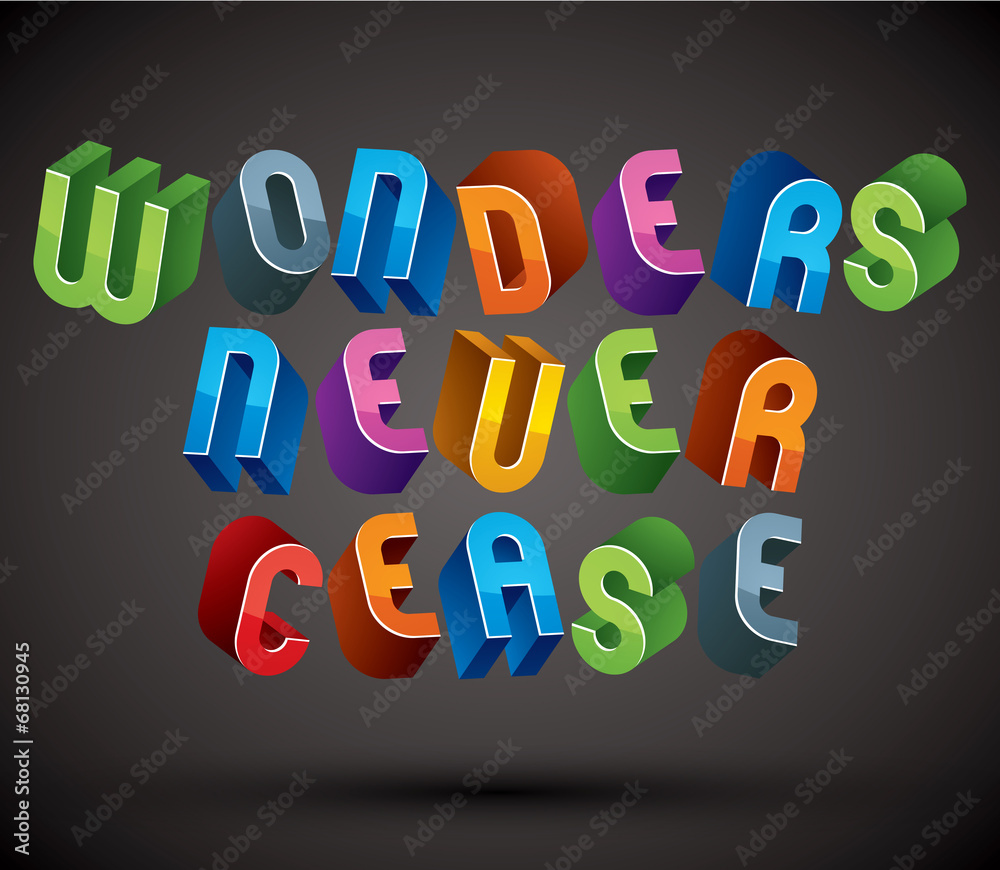 Wonders Never Cease greeting phrase, 3d retro style geometric Wonders Never Cease greeting phrase, 3d retro style geometric