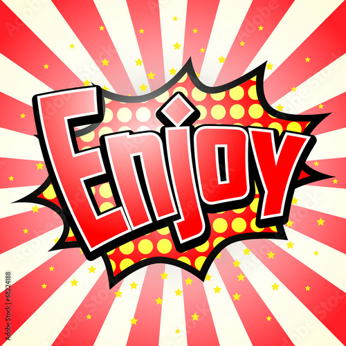 Enjoy, Comic Speech Bubble, Vector illustration