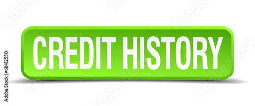 credit history green 3d realistic square isolated button
