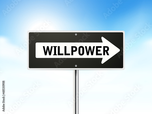 willpower on black road sign