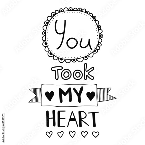 You took my heart, quote