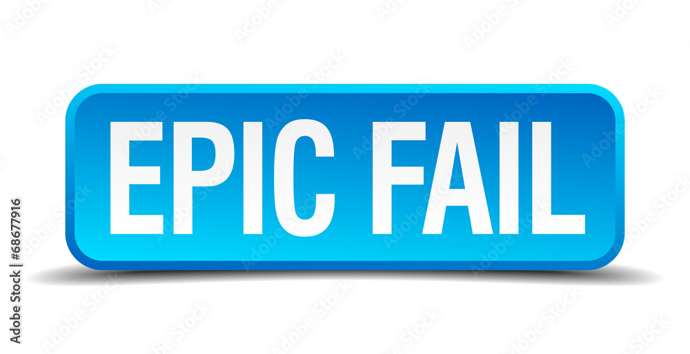 epic fail blue 3d realistic square isolated button epic fail blue 3d realistic square isolated button