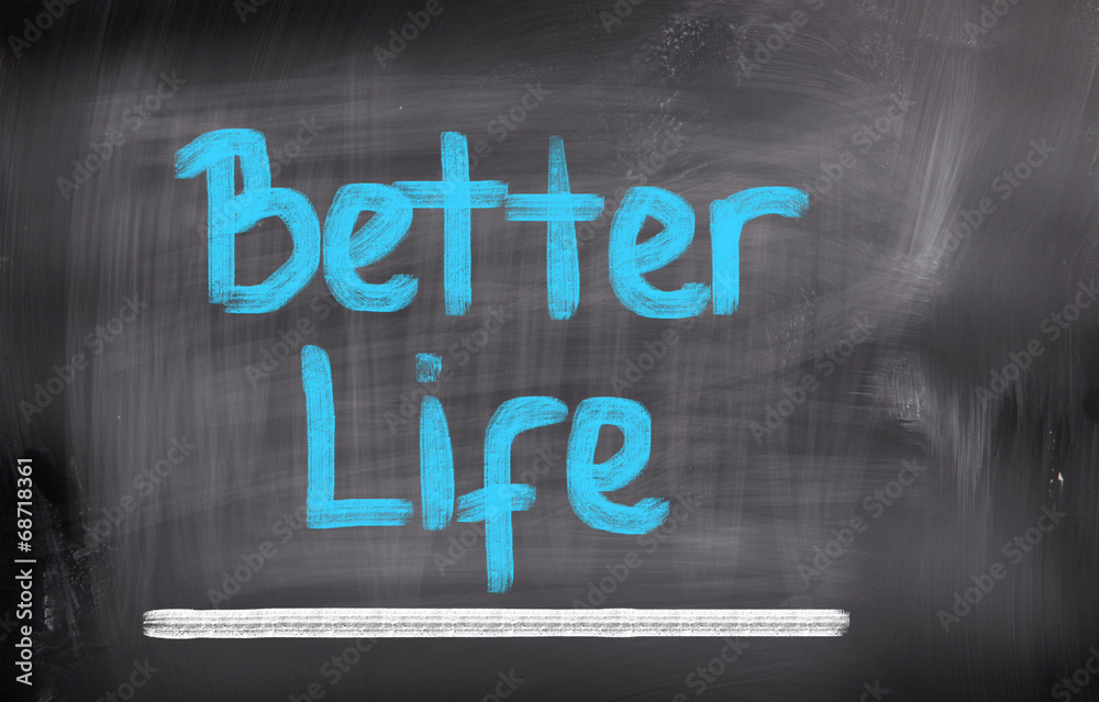 Better Life Concept