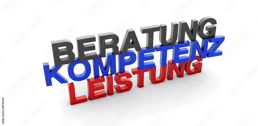 Beratung, Kompetenz, Leistung Beratung, Kompetenz, Leistung