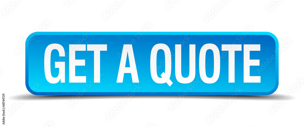 get a quote blue 3d realistic square isolated button get a quote blue 3d realistic square isolated button