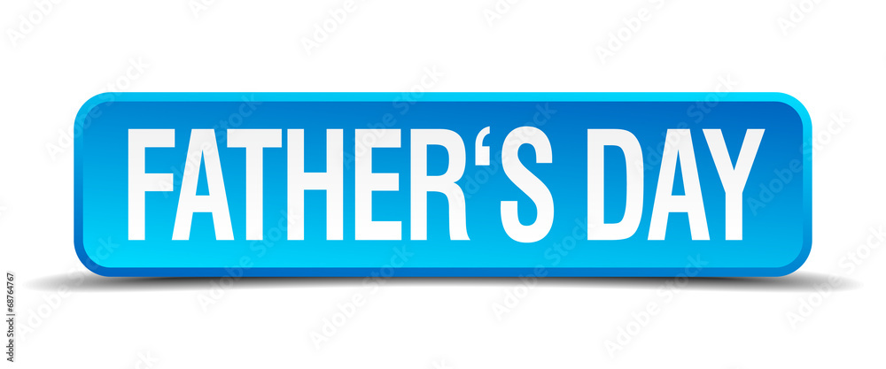 fathers day blue 3d realistic square isolated button