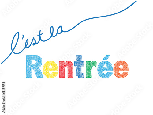 "C'EST LA RENTREE!" (vacances rentrée des classes scolaire)