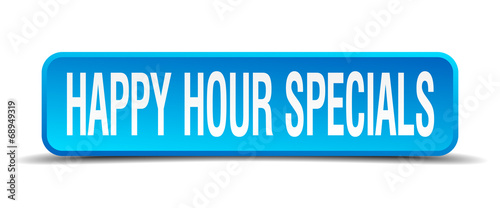 happy hour specials blue 3d realistic square isolated button