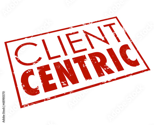 Client Centric Words Red Stamp Customer Focused Company
