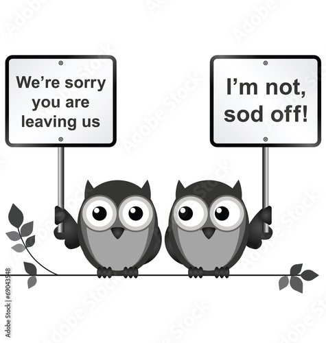 comical sorry you are leaving message