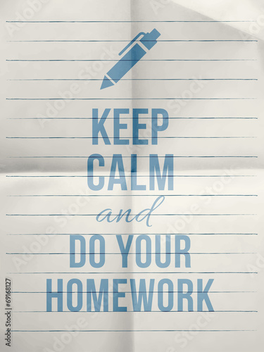 Keep calm do your homework design quote with with pen icon