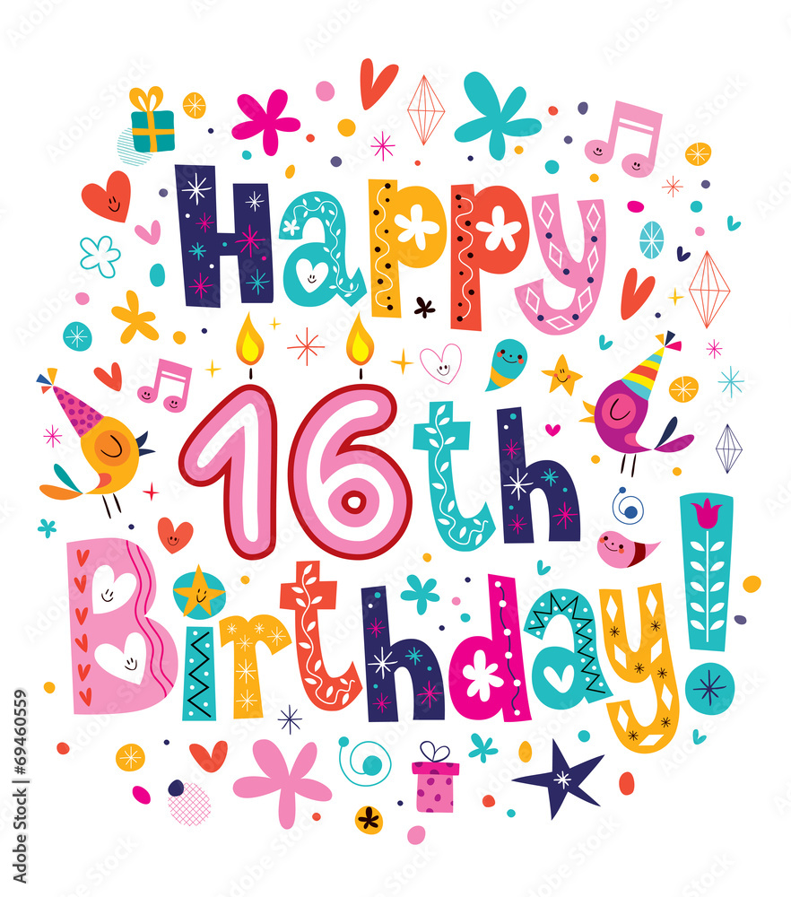 Happy 16th Birthday Happy 16th Birthday