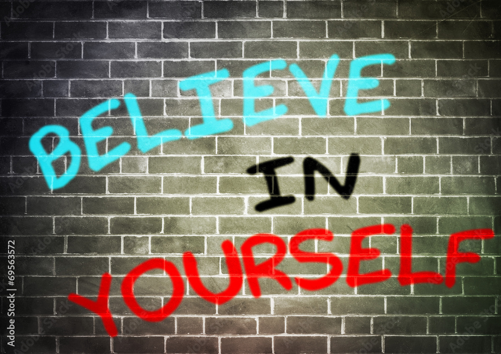 Fototapeta premium believe in yourself - graffiti concept