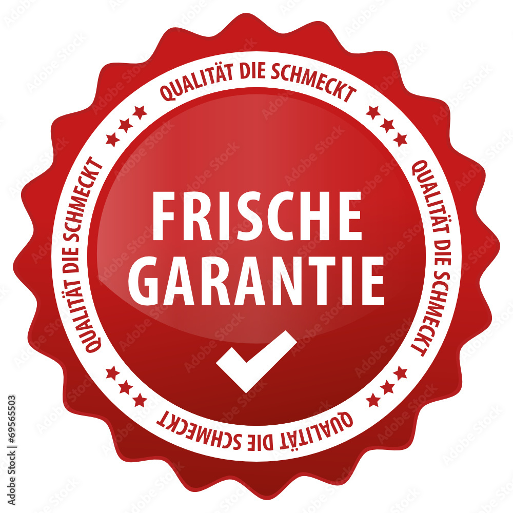 Frische Garantie - Qualität die schmeckt Frische Garantie - Qualität die schmeckt