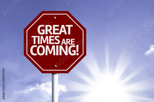 Great Times are Coming red sign with sun background