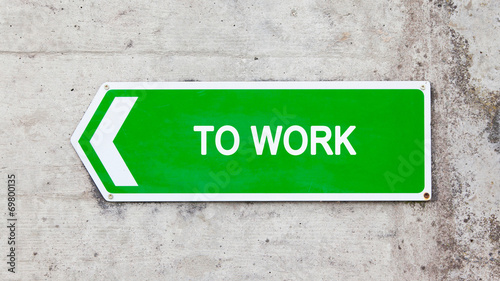 Green sign - To work