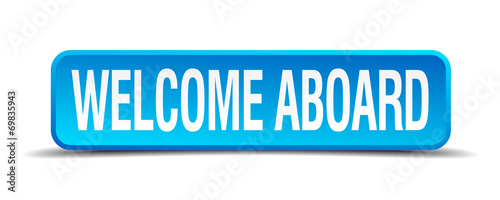 Welcome aboard blue 3d realistic square isolated button