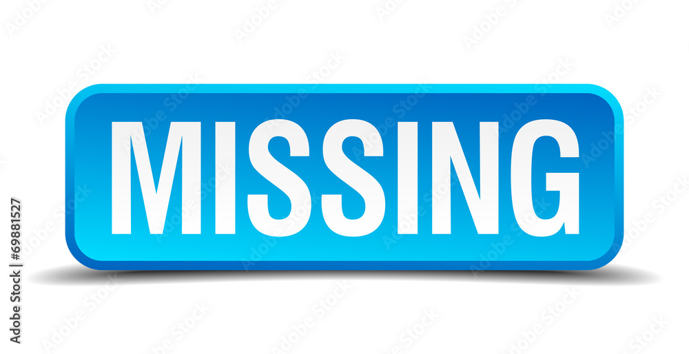 Missing blue 3d realistic square isolated button Missing blue 3d realistic square isolated button