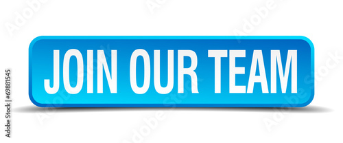 join our team blue 3d realistic square isolated button