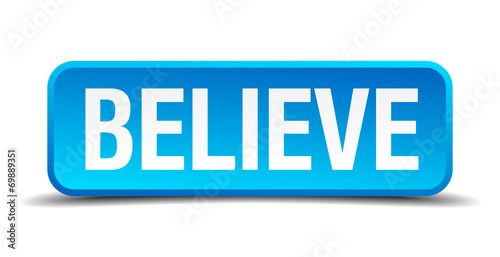 believe blue 3d realistic square isolated button