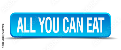 all you can eat blue 3d realistic square isolated button