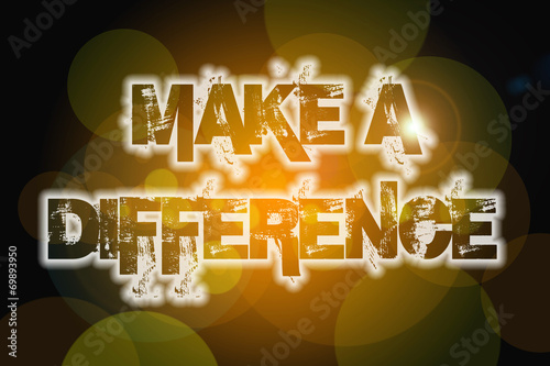 Make A Difference Concept