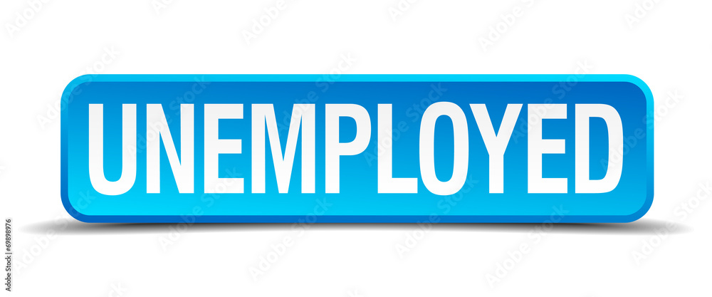Unemployed blue 3d realistic square isolated button Unemployed blue 3d realistic square isolated button