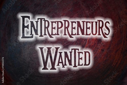 Entrepreneurs Wanted Concept