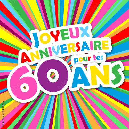 Carte JOYEUX ANNIVERSAIRE pour tes 60 ANS ! (fête félicitations)
