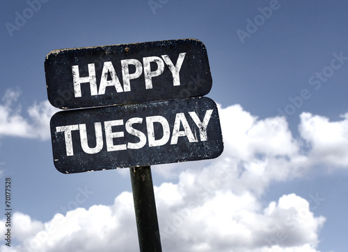 Obraz na plátne Happy Tuesday sign with clouds and sky background