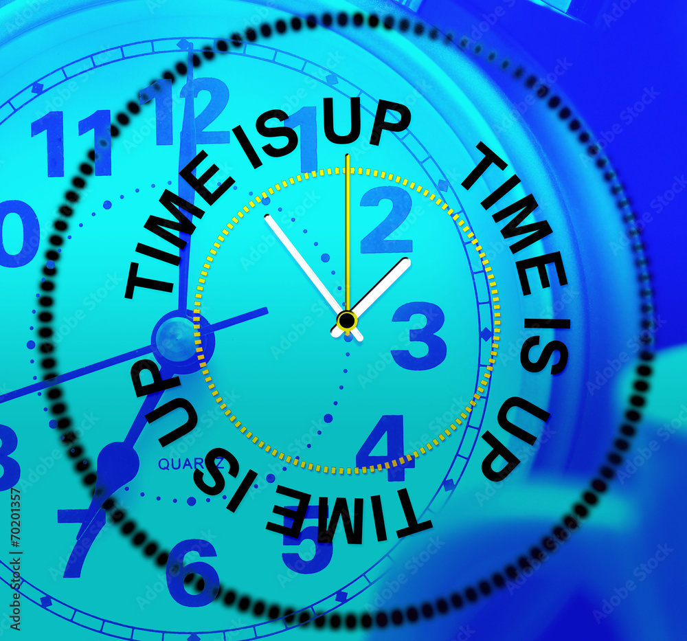 Time Is Up Indicates Behind Schedule And Checking Time Is Up Indicates Behind Schedule And Checking