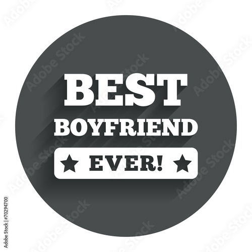Best boyfriend ever sign icon. Award symbol.
