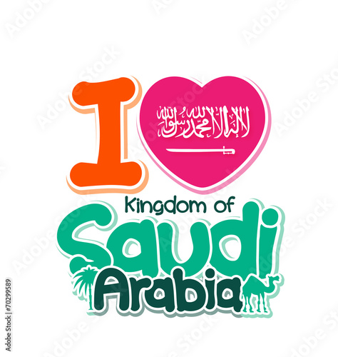 I Love Kingdom of Saudi Arabia in white background