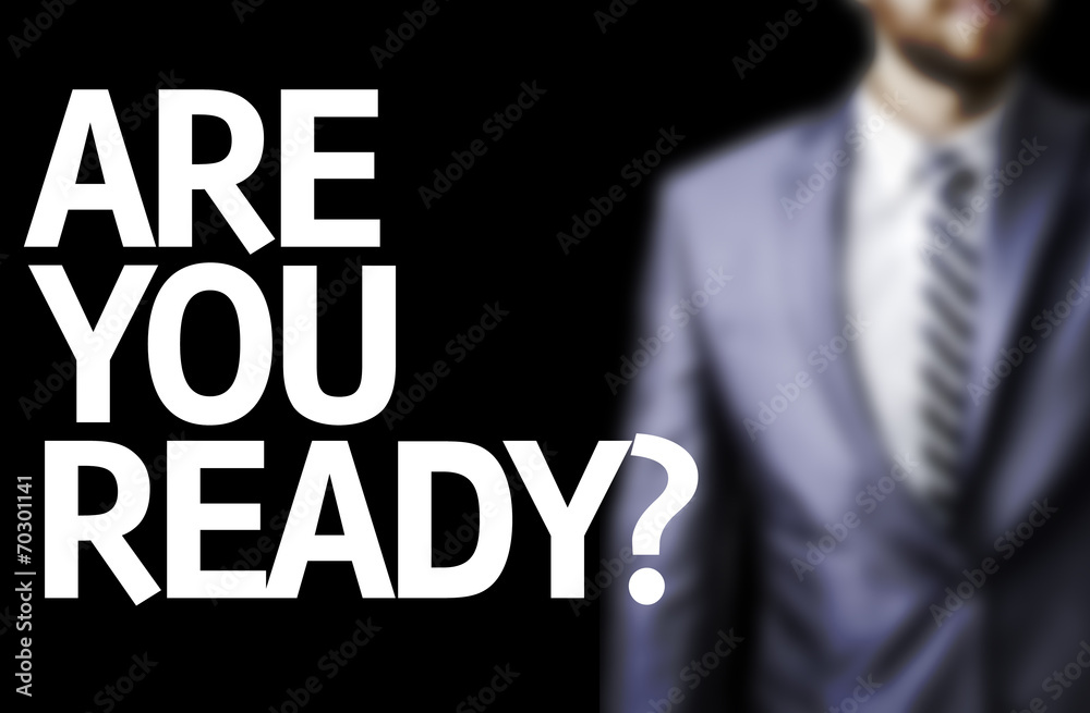 Are You Ready? written on a board Are You Ready? written on a board