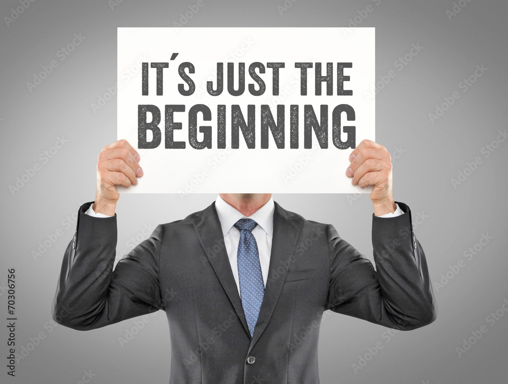 It´s just the beginning It´s just the beginning