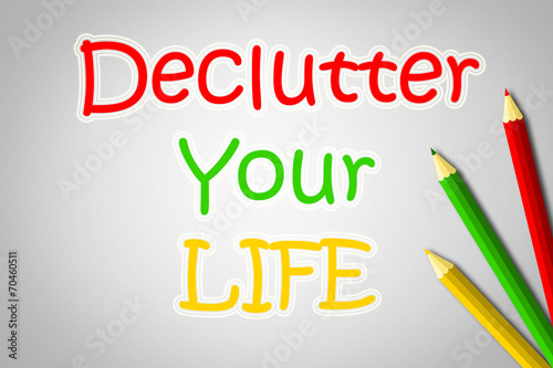 Declutter Your Life Concept